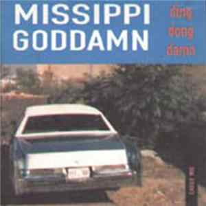 Download Missippi Goddamm - Ding Dong Damn