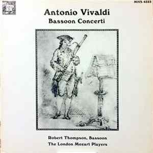 Download Antonio Vivaldi, The London Mozart Players, Robert Thompson - Bassoon Concerti