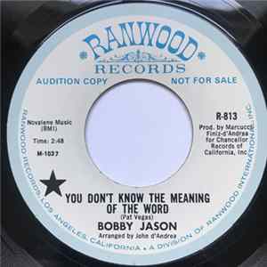 Download Bobby Jason - You Don't Know The Meaning Of The Word