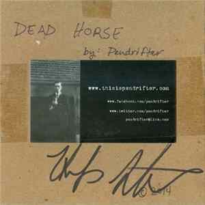 Download Pendrifter - Dead Horse