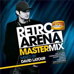 Download David Latour - Retro Arena Mastermix Volume 3