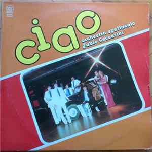 Download Orchestra Spettacolo Fabio Ceccarini - Ciao