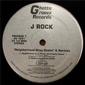 Download J Rock - Neighborhood Drug Dealer & Rarities