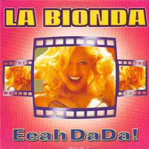 Download La Bionda - Eeah Dada!