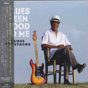 Download James Armstrong - Blues Been Good to Me
