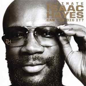 Download Isaac Hayes - Ultimate Isaac Hayes (Can You Dig It?)