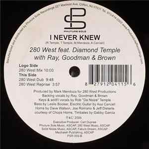 Download 280 West Feat. Diamond Temple With Ray, Goodman & Brown - I Never Knew