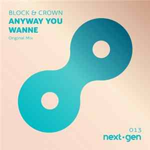 Download Block & Crown - Anyway You Wanne