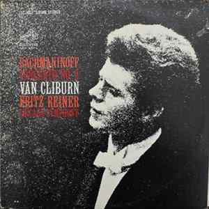 Download Rachmaninoff : Van Cliburn, Fritz Reiner, Chicago Symphony - Concerto No. 2