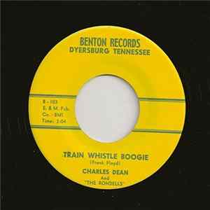 Download Charles Dean And "The Rondells" - Train Whistle Boogie / Itchy