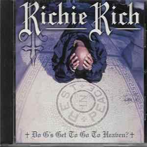 Download Richie Rich - Do G's Get To Go To Heaven?