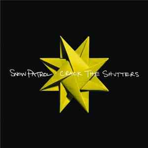 Download Snow Patrol - Crack The Shutters