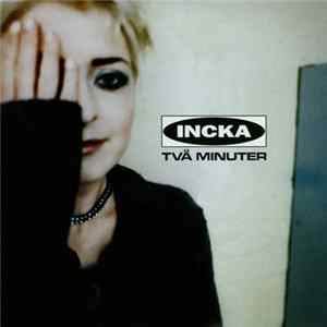 Download Incka - Två Minuter