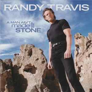 Download Randy Travis - A Man Ain't Made Of Stone