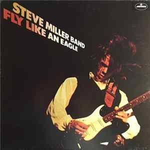 Download Steve Miller Band - Fly Like An Eagle