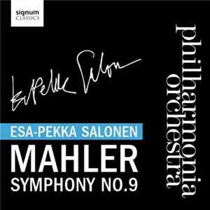 Download Mahler, Esa-Pekka Salonen, Philharmonia Orchestra - Symphony No. 9