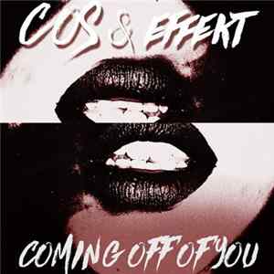 Download COS & effekt - Coming Off Of You