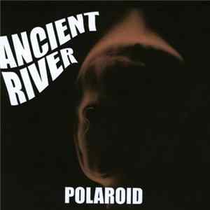 Download Ancient River - Polaroid