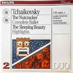 Download Tchaikovsky - London Symphony Orchestra, Antal Dorati, Anatole Fistoulari - The Nutcracker (Complete Ballet) / The Sleeping Beauty (Highlights)