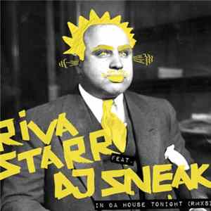 Download Riva Starr Feat. DJ Sneak - In Da House Tonight (Rmxs)