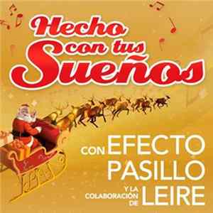 Download Efecto Pasillo feat. Leire - Hecho Con Tus Sueños 2013