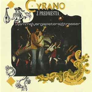 Download Hammel, Varga, Peteraj, Štrasser - Cyrano Z Predmestia