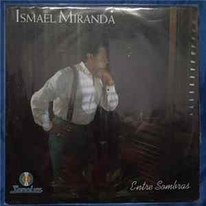 Download Ismael Miranda - Entre Sombras