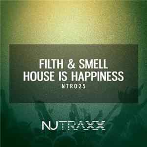Download Filth & Smell - House Is Happiness