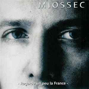 Download Miossec - Regarde Un Peu La France