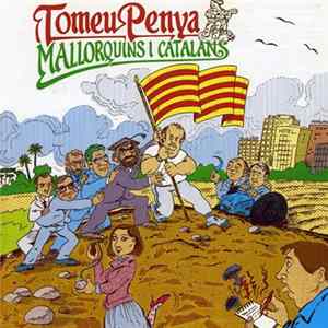 Download Tomeu Penya - Mallorquins I Catalans