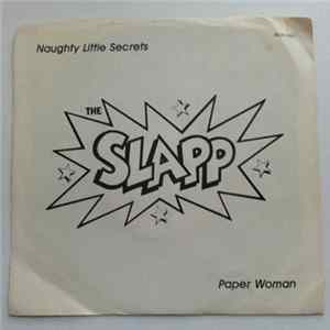 Download The Slapp - Naughty Little Secrets / Paper Woman