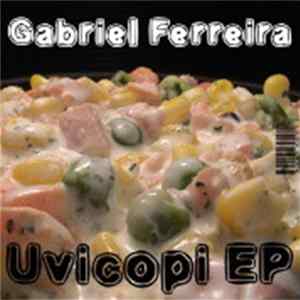 Download Gabriel Ferreira - Uvicopi EP
