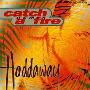 Download Haddaway - Catch A Fire (Remix)