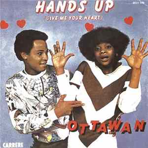 Download Ottawan - Hands Up (Give Me Your Heart)