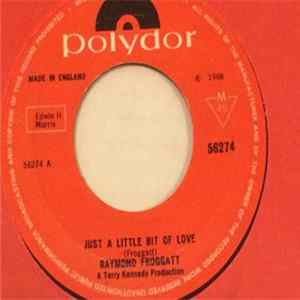 Download Raymond Froggatt - Just A Little Bit Of Love