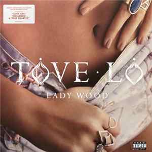 Download Tove Lo - Lady Wood