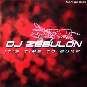 Download DJ Zebulon - It's Time To Bump