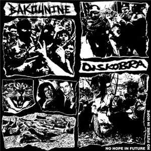 Download Bakounine, Diskobra - No Hope In Future No Future In Hope