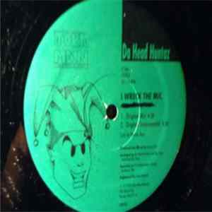 Download Da Head Huntaz - I Wreck The Mic