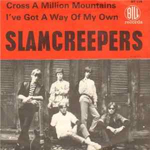Download Slamcreepers - Cross A Million Mountains / I've Got A Way Of My Own