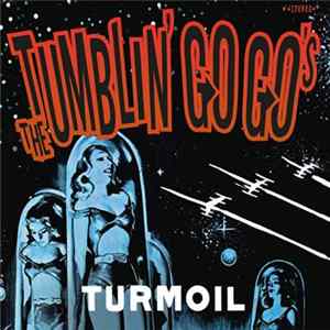 Download The Tumblin’ Go Go’s - Turmoil