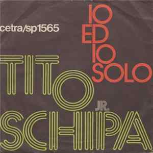 Download Tito Schipa Jr. - Io Ed Io Solo