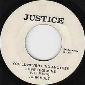 Download John Holt - You'll Never Find Another Love Like Mine