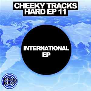 Download Gilly / Mavrik & Gopal - Cheeky Tracks Hard EP 11 - International EP