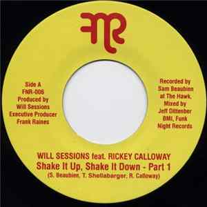 Download Will Sessions Featuring Rickey Calloway - Shake It Up, Shake It Down