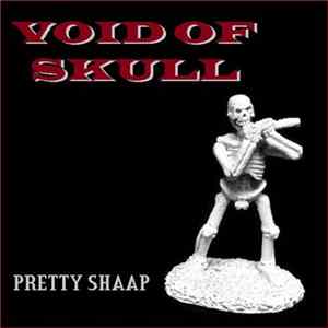 Download Void Of Skull - Pretty Shaap