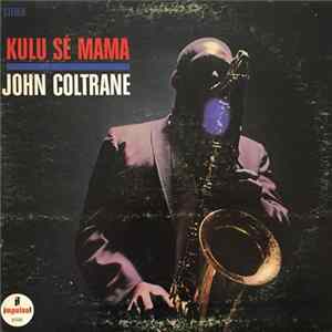 Download John Coltrane - Kulu Sé Mama