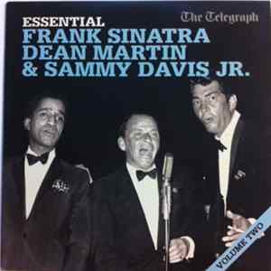 Download Frank Sinatra, Dean Martin & Sammy Davis Jr. - Essential (Volume Two)