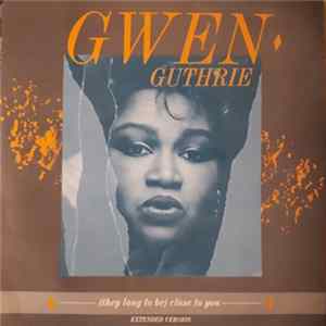 Download Gwen Guthrie - (They Long To Be ) Close To You