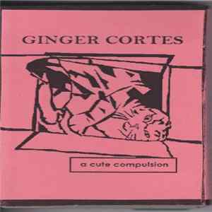 Download Ginger Cortes - A Cute Compulsion